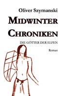 Oliver Szymanski: Midwinter Chroniken II 