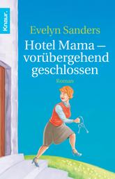 Hotel Mama - vorübergehend geschlossen - Roman