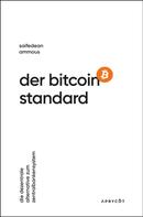 Saifedean Ammous: Der Bitcoin-Standard ★★★★★
