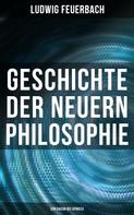 Ludwig Feuerbach: Geschichte der neuern Philosophie: Von Bacon bis Spinoza 