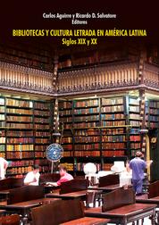 Bibliotecas y cultura letrada en América Latina - Siglos XIX y XX