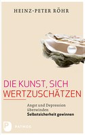 Heinz-Peter Röhr: Die Kunst, sich wertzuschätzen ★★★★