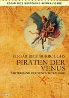 Edgar Rice Burroughs: PIRATEN DER VENUS - Erster Roman der VENUS-Tetralogie ★★★★