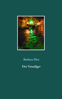 Barbara Ehrt: Der Venediger 