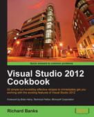 Richard Banks: Visual Studio 2012 Cookbook 