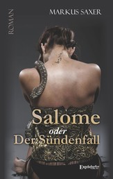 Salome oder Der Sündenfall - Roman