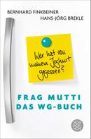 Tabea Mußgnug: Frag Mutti - Das WG-Buch 