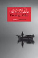 Domingo Villar: La playa de los ahogados 