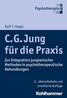 Ralf T. Vogel: C. G. Jung für die Praxis 