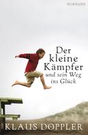 Klaus Doppler: Der kleine Kämpfer und sein Weg ins Glück ★★★★