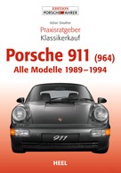 Adrian Streather: Praxisratgeber Klassikerkauf Porsche 911 (964) 
