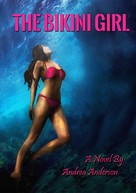 Andrea Anderson: The Bikini Girl 
