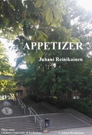 Juhani Reinikainen: Appetizer 