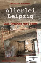Allerlei Leipzig - Lale Petersen geht fremd
