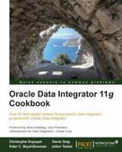 Christophe Dupupet: Oracle Data Integrator 11g Cookbook 
