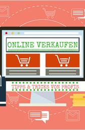 Tipps & Tricks vom Profi wie man Online richtig Verkauft - Multiplizieren Sie Ihre Marketing- und Werbebemühungen im Internet