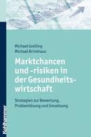 Michael Greiling: Marktchancen und -risiken in der Gesundheitswirtschaft 
