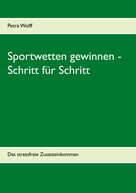 Petra Wolff: Sportwetten gewinnen - Schritt für Schritt ★★★★