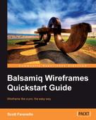 Scott Faranello: Balsamiq Wireframes Quickstart Guide 