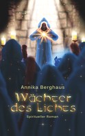 Annika Berghaus: Wächter des Lichts 