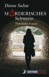 Mörderisches Schwerin - Todschicke Frauen