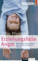 Silke Pfersdorf: Erziehungsfalle Angst ★★★★★