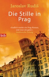 Die Stille in Prag - Roman