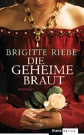 Brigitte Riebe: Die geheime Braut ★★★★
