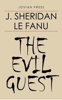 J. Sheridan Le Fanu: The Evil Guest 