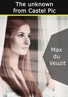Max du Veuzit: The unknown from Castel Pic 