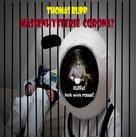 Thomas Rupp: Massenhysterie Corona? 