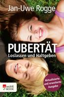 Jan-Uwe Rogge: Pubertät: Loslassen und Haltgeben ★★★★