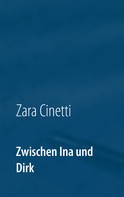 Zara Cinetti: Zwischen Ina und Dirk ★★★★