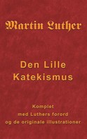 Finn B. Andersen: Martin Luther - Den Lille Katekismus 