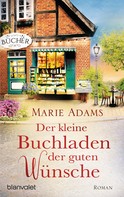 Marie Adams: Der kleine Buchladen der guten Wünsche ★★★★