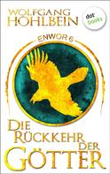 Wolfgang Hohlbein: Enwor - Band 6: Die Rückkehr der Götter ★★★★★