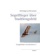 Rolf Leimbach: Segelflieger über Stadtlengsfeld 