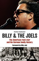 Steffen Radlmaier: Billy and The Joels - The American rock star and his German family story (eBook) 
