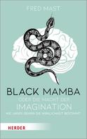 Prof. Dr. Fred Mast: Black Mamba oder die Macht der Imagination ★★★