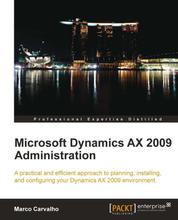 Microsoft Dynamics AX 2009 Administration - A practical and efficient approach to planning, installing and configuring your Dynamics AX 2009 environment.