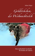Sabine Wöger: Goldlöckchen, der Weihnachtselch 