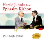 Der seekranke Walfisch - Harald Juhnke liest Ephraim Kishon