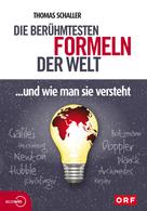 Thomas Schaller: Die berühmtesten Formeln der Welt... und wie man sie versteht ★★★★★