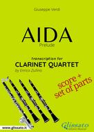 Giuseppe Verdi: Aida (prelude) Clarinet Quartet - Score & Parts 