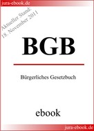 : BGB - Bürgerliches Gesetzbuch - E-Book - Aktueller Stand: 18. November 2011 