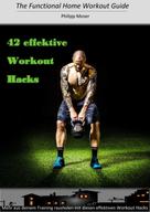 Philipp Moser: 42 effektive Workout Hacks 