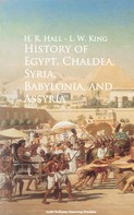 H. R. Hall: History of Egypt, Chaldea, Syria, Babylonia, and Assyria - 