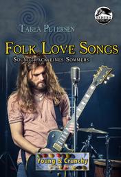 Folk Love Songs - Soundtrack eines Sommers