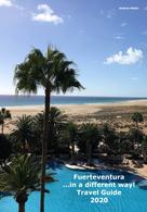 Andrea Müller: Fuerteventura ...in a different way! Travel Guide 2020 