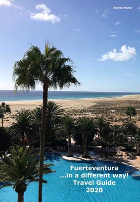 Fuerteventura ...in a different way! Travel Guide 2020